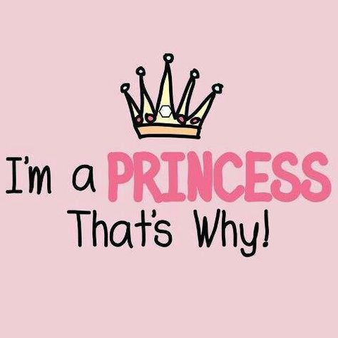 I Am A Princess, I'm A Princess, Princess Life, Princess Quotes, Im A Princess, Girly Quotes, Pink Princess, Girly Girl, A Princess