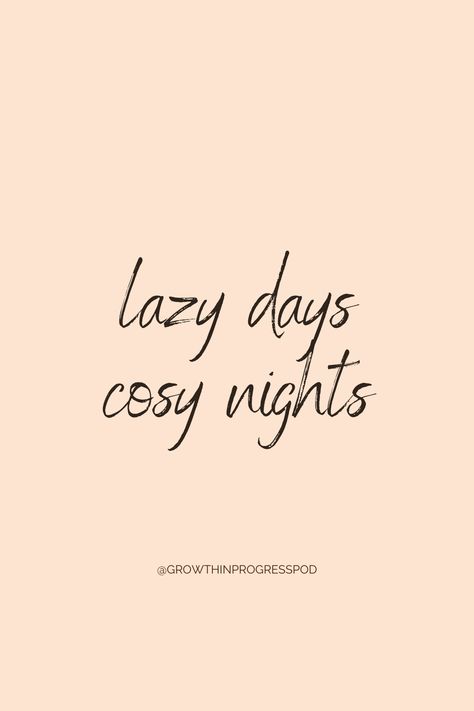 Saturday Night At Home Quotes, Pijamas Quotes, Sunday Cuddles Quotes, Chilling Quotes Instagram, Winter Night Quotes Feelings, Cozy Place Quotes, Chill Time Quotes, Chill Night Vibes Caption, Cozy Day Quotes