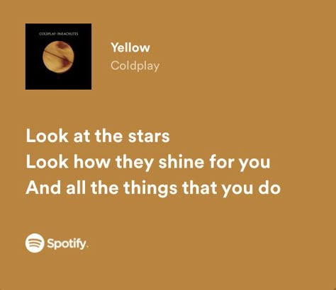 Yellow Spotify Lyrics, Yellow Music Aesthetic, Yellow Song Lyrics, Yellow Coldplay Lyrics, Coldplay Spotify, Yellow Spotify, Music Homescreen, Yellow Lyrics, Coldplay Yellow