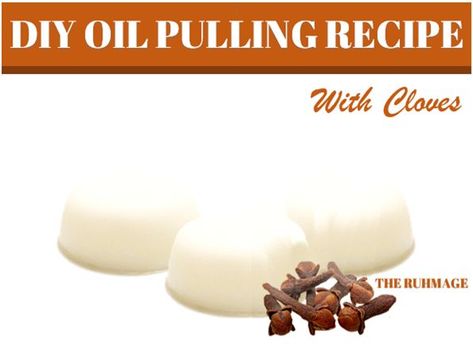 Oil Pulling Recipe, Clove Oil For Teeth, Oil Pulling With Coconut Oil, Cloves Recipes, Diy Coconut Oil, Diy Teething, Coconut Oil Recipes, Clove Essential Oil, Healthy Diets