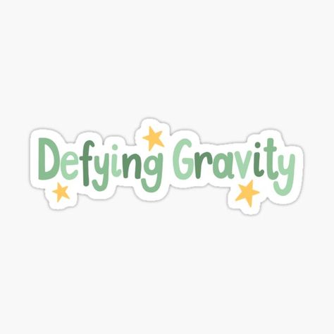 "Wicked, Elphaba Defying Gravity Quote" Sticker for Sale by MagicallyStagey | Redbubble Wicked Doodles, Wicked Stickers, Elphaba Aesthetic, Gravity Quotes, Wicked Defying Gravity, Wicked Musical Quotes, Wicked Quotes, Gravity Art, Wicked Elphaba