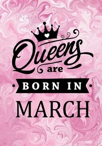 People who born in march Memory Book Birthday, August Birthday Quotes, Birthday Wishes For Twins, March Journal, Queens Are Born In September, Queens Are Born In April, Birth Month Quotes, Neuer Monat, Month Quotes