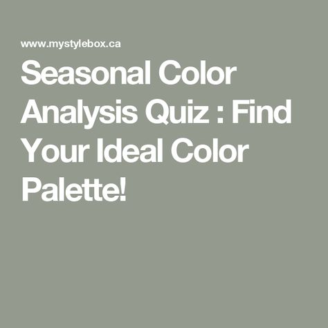 Seasonal Color Analysis Quiz : Find Your Ideal Color Palette! Color Season Analysis Quiz, Color Seasons Palette, Color Analysis Quiz, Seasonal Color Palette, Color Quiz, Skin Color Palette, Seasonal Color Analysis, Color Analysis, Unique Features