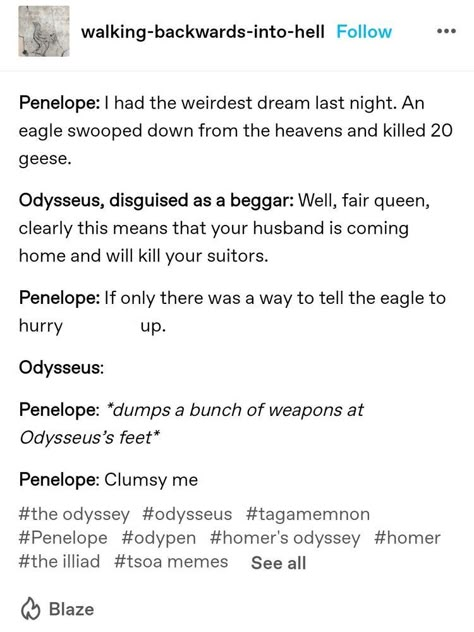 Oddyseus Greek Mythology, Epic The Troy Saga Musical Fanart, The Iliad Funny, The Odyssey Memes, Greek Mythology Incorrect Quotes, The Oddessy, Odysseus X Diomedes, Epic The Musical Odysseus, Odysseus Art