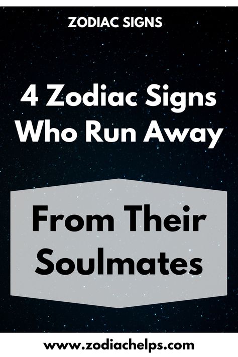 4 Zodiac Signs Who Run Away From Their Soulmates | zodiac Signs Leo Soulmate Zodiac Signs, Pisces Soulmate Zodiac Signs, Zodiac Sign Soul Mates, Aquarius Soulmate Zodiac, Interesting Facts About Yourself, Best Zodiac Sign, Zodiac Relationships, Zodiac Signs Sexuality Aries, Zodiac Love