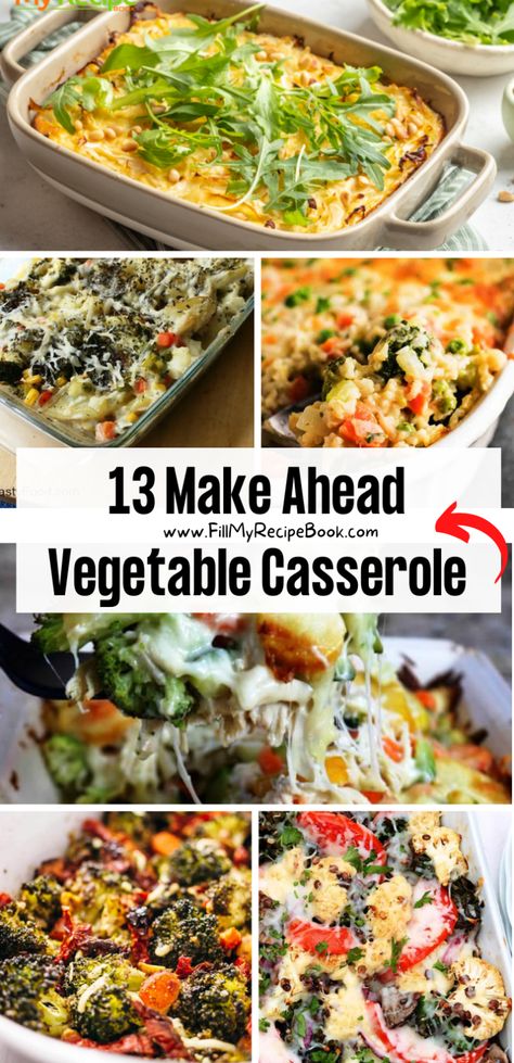 Make Ahead Freezer Vegetables, Vegetable Casserole Recipes Make Ahead Thanksgiving Side Dishes, Healthy Thanksgiving Casserole, Chicken Veggie Pasta Casserole, Make Ahead Vegetarian Casseroles, Healthy Casserole Vegetarian, Breakfast Casserole Vegetable, Veggie Pasta Casserole Recipes, Thanksgiving Veg Side Dishes