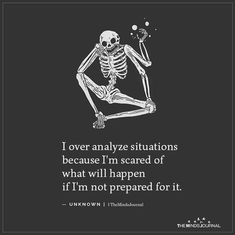 I Over Analyze Situations Because I'm Scared Of What Will Happen Scared Quotes, Scared To Love, Over Analyzing, I'm Scared, Genius Quotes, Life Quotes Love, Quotes Deep Feelings, Badass Quotes, Deep Quotes