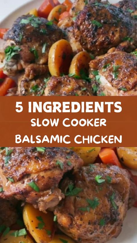 5 Ingredient Slow Cooker Balsamic Chicken Balsamic Chicken In Crockpot, Honey Balsamic Chicken Crockpot, Balsamic Chicken Crockpot Recipes, 5 Ingredient Slow Cooker Recipes, Chicken Potato Carrot Crockpot, Balsamic Chicken Crockpot, Crockpot Balsamic Chicken, Chicken Thighs Crockpot, Balsamic Chicken Crock Pot