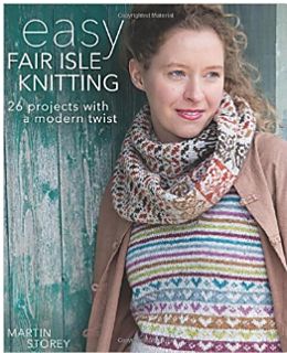 Ravelry: Easy Fair Isle Knitting - 26 projets avec une touche moderne Punto Fair Isle, Rowan Knitting, Crochet Phone Cover, Motif Fair Isle, Knitting Fair Isle, Rowan Felted Tweed, Rowan Yarn, Crochet Phone Cases, Crochet Mobile