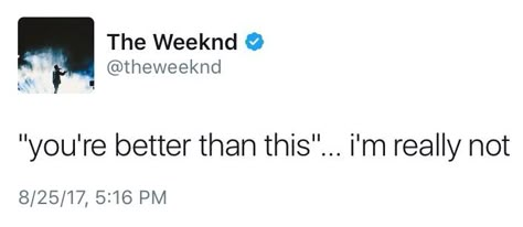 Weeknd Quotes Lyrics, Motivational Tweets, Weeknd Tweets, Weeknd Quotes, The Weeknd Quotes, Dr Post, Xo The Weeknd, The Weeknd Abel, Beauty Behind The Madness