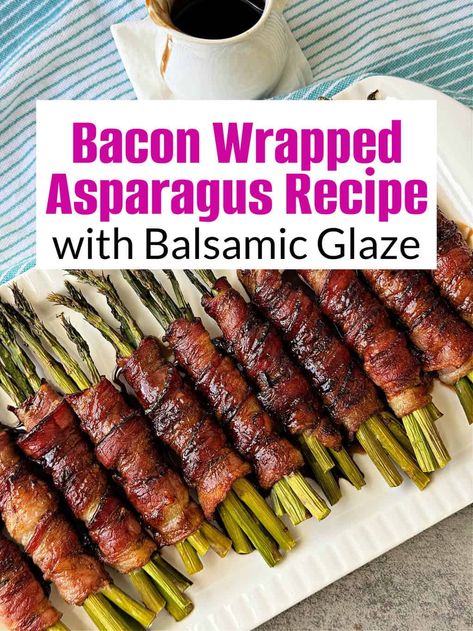 Ditch takeout & impress your guests with this restaurant-worthy dish in MINUTES!   This recipe for Bacon Wrapped Asparagus with Balsamic Glaze takes simple ingredients like asparagus, bacon & balsamic vinegar and transforms them into a flavor explosion.   Crispy bacon meets tender asparagus, drizzled with a sweet & tangy glaze - perfect as an appetizer, side dish, or even a low-carb snack!  Easy Oven-Baked bacon wrapped aspragus. #baconwrappedasparagusrecipe #baconwrappedasparaguswithbalsamic Baked Bacon Wrapped Asparagus, Bacon Wrapped Asparagus With Brown Sugar, Bacon Wrapped Asparagus On The Grill, Bacon Asparagus Recipes, Bacon Wrapped Asparagus In Oven, Asparagus With Balsamic Glaze, Asparagus With Bacon, Bacon Wrapped Asparagus Recipes, Balsamic Glaze Recipe