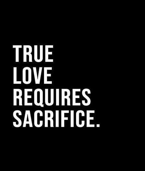 Love Requires Sacrifice Quotes, Sacrifice Love Quotes, Love Is Sacrifice Quotes, Love Sacrifice Quotes, Manifest Partner, Sacrifice Aesthetic, Aesthetic Jasmine, Sacrifice Quotes, Teen Wolf Aesthetic