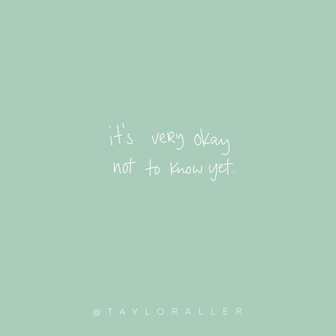 It’s okay not to know yet | Quote for Instagram | Taylor Aller Multipotentialite | life can be confusing, it’s totally okay not to know. Embrace uncertainty! | inspiring motivational self care gentle quotes for social media | Handlettering Handlettered Procreate Confusion Quotes Life, Upheaval Quotes, Quotes About Uncertainty Life, Embrace Uncertainty Quotes, Quotes For Uncertainty, Quotes On Confusion, Confused Quotes Life, It’s Not That Deep, Quotes About Being Confused