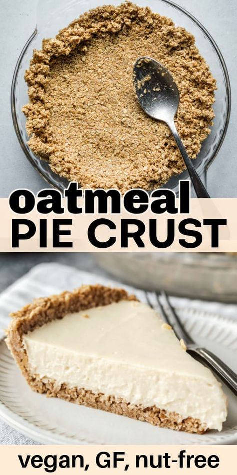 No Flour Pie Crust, Wheat Free Pie Crust, Dairy Free Gluten Free Pie Crust, Gf Vegan Pie Crust, Gf Pie Crust Easy, Oatmeal Pie Crust Recipe Gluten Free, Gluten Free Oatmeal Pie Crust, Gluten Free Nut Pie Crust Recipe, Oatmeal Tart Crust