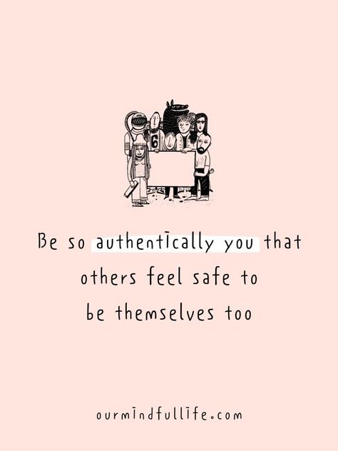 Quotes About Authentic Self, Live Authentically Quotes, Be Authentically You Quotes, Safe Quotes Feeling, Authenticity Quotes Be Real, Authentically You, Be Vulnerable Quotes, Feeling Safe Quote, How To Feel Safe