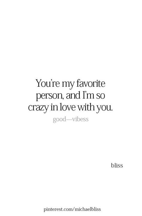 I'm so crazy in love with you...❤ Youre My Favorite Person, Under Your Spell, Love Quotes For Boyfriend, Crazy In Love, You're My Favorite, Boyfriend Quotes, For My Love, Love Yourself Quotes, Cute Love Quotes