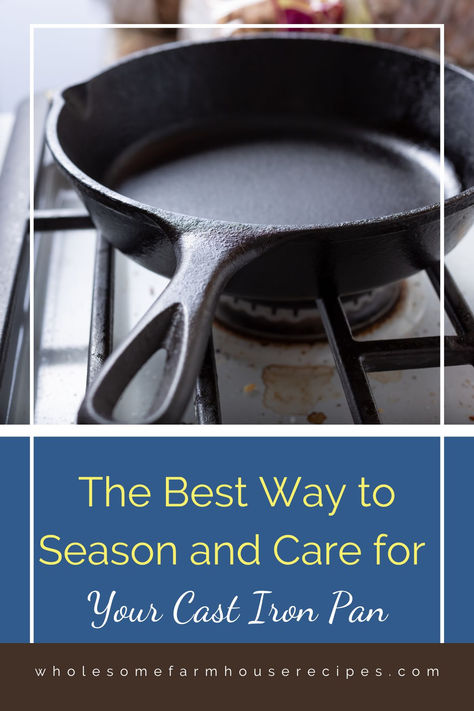 cast iron pan on stove How To Care For A Cast Iron Skillet, Season Cast Iron Pan In Oven, How To Care For Cast Iron Skillet, Season Cast Iron Pan, Season Cast Iron, Cleaning Cast Iron Pans, Restore Cast Iron, Season Cast Iron Skillet, Seasoned Cast Iron Pan