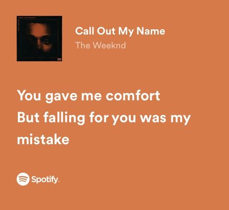 Call Out My Name - The Weekend The Weekend Songs Aesthetic, The Weekend Call Out My Name, Call Out My Name Aesthetic, Call Out My Name The Weeknd Lyrics, The Weekend Spotify Lyrics, Call Out My Name Spotify, The Weekend Quotes Lyrics, Call Out My Name Lyrics, The Weekend Lyrics Quotes