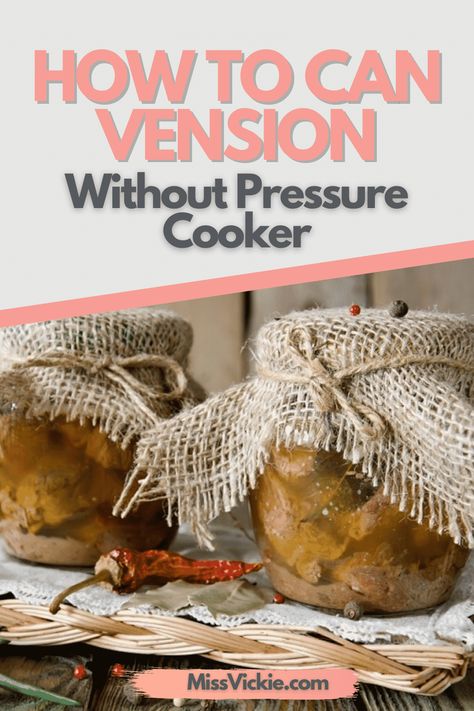 How To Can Venison Without Pressure Cooker via @missvickiecom How To Can Meat Without A Pressure Cooker, Canning Venison Water Bath, How To Can Venison, Canned Venison Recipes, Venison Marinade Recipes, Canning Venison, Canned Venison, Venison Marinade, Hot Water Bath Canning