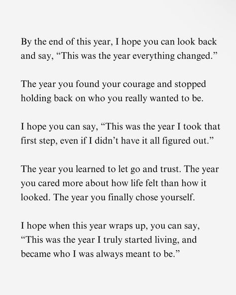 Well, it’s been a year… 🤍 I hope this year is the year you find the courage to trust yourself and listen to the little voice inside, nudging you towards who you are meant to be. Scary? Yes. Worth it? Definitely. I can truly say, this was the year I took the leap. I did the thing. I took the mask off. I let go of my comfort and security and stepped into the complete unknown. I had to look myself in the mirror and ask, “Who is it that you will be proud of at the end of your life?” It’s been ... What I Learned This Year Quotes, 2025 New Year Quotes, 2025 Quotes New Year, Therapy Notes, Tips Interior Design, Journal Therapy, My Wish For You, Learning To Let Go, I'm Still Here