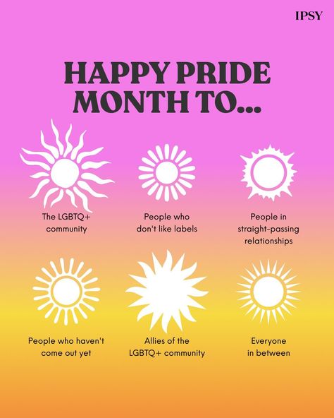 Happy Pride Month! 🏳️‍🌈 We’re celebrating those who inspire us every day to glow with pride—from the LGBTQ+ heroes who paved the way to the champions still fighting for equality and the allies who help amplify their voices. #PrideMonth #IPSY Things To Do For Pride Month, Pride Month At Work, Pride Month Days 2024, Its Pride Month You Know What That Means, Pride Month Mental Health, Happy Pride Month, Happy Pride, Pride Month, No Way