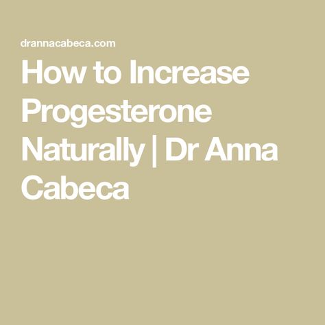 How to Increase Progesterone Naturally | Dr Anna Cabeca How To Increase Progesterone Naturally, Increase Progesterone Naturally, Increase Progesterone, Low Libido, Estrogen Dominance, Alkaline Diet, Hormone Imbalance, Weight Gain, Travel Size Products