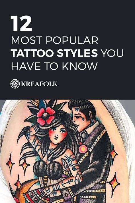 Tattoo Must Haves, Most Common Tattoos, Type Of Tattoo Styles, Kinds Of Tattoos Style, Popular Tattoo Styles, List Of Tattoo Styles, All Tattoo Styles, Tattoo Artist Style, Tattoo Different Styles