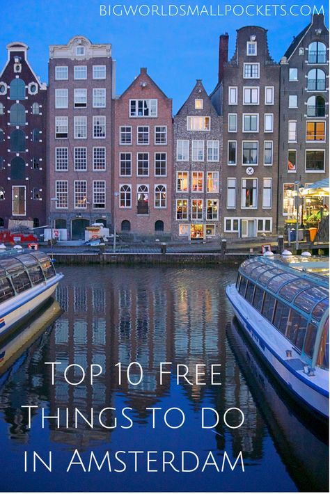 Top 10 Free Things to do in Amsterdam {Big World Small Pockets}