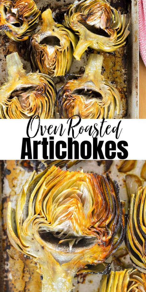 Oven Roasted Artichokes on a tray in the top and bottom photos. There is a white banner between the two photos with black text Oven Roasted Artichokes. Artichoke Recipes Baked, Roasted Artichoke Salad, Garlic Oven, Roasted Artichokes, Artichoke Recipe, How To Cook Artichoke, Season Recipes, Baked Artichoke, Artichoke Salad