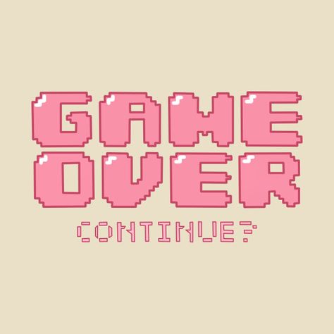 Game over, continue? - Videogames Girls - T-Shirt | TeePublic Games Widget, Game Widget, Retro Games Pixel, Pixel Video Game, Pixel Video, Video Game Logos, Gaming Aesthetic, Game Logos, Pink Games