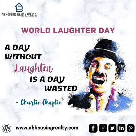 A Day Without Laughter Is A Day Wasted..🤠 - Charlie Chaplin World Laughter Day😀🤓🥳 #abhousingrealtypvtltd #laughterday #happiness #smile #laughter #laugh #happy World Laughter Day Poster, World Laughter Day Creative, World Laughter Day Creative Ads, World Laughter Day, Laughter Day, Blouse Designs Catalogue, Charlie Chaplin, Creative Posters, Creative Ads