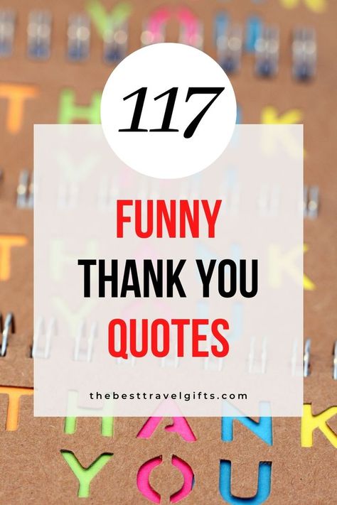 117 Funny thank you quotes with an image of "thank you" in the background Humorous Thank You Quotes, Fun Ways To Say Thank You, Fun Thank You Quotes, I Appreciate You Coworker Quotes, Thank You Funny Quotes, Work Thank You Note, Thank You Notes For Employees, Funny Notes For Coworkers, Thank You Note For Colleague