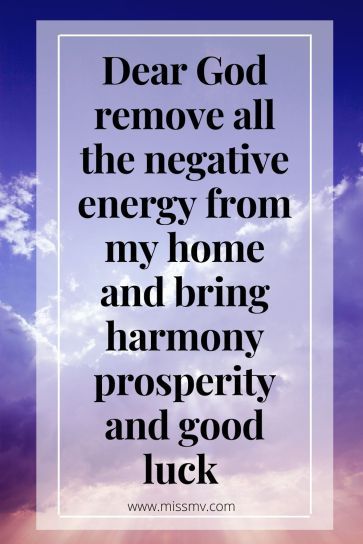 Remove Negative Energy Quotes, How To Remove Negative Energy From Home, Prayer To Remove Negative Energy, Remove Negative Energy Home, Grounding Mantra, Universe Blessings, Negative Energy Quotes, Spiritual Cleansing Prayer, Manifesting 2024