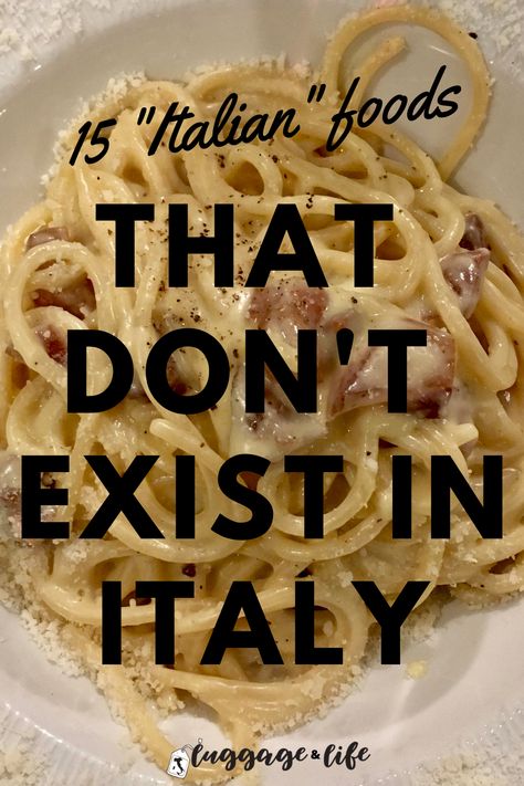 A picture of spaghetti alla carbonara with a text overlay that says "15 'Italian' foods that don't exist in Italy" Pasta Pics, Italy Life, Italian American Food, Best Italian Food, Italian Drinks, Traveling In Italy, Visiting Italy, Italy 2023, Italian Foods