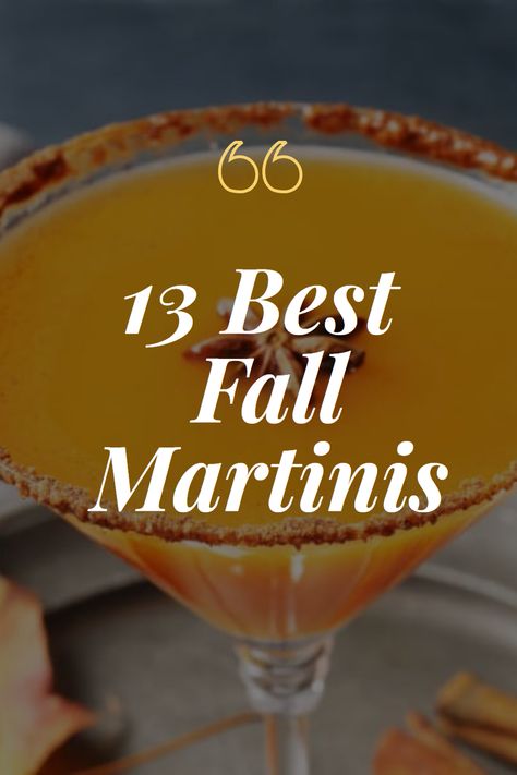 It’s autumn, so it’s time for fall martinis! Whether you’re craving the flavors of apples, pumpkin, or spice, we’ve got you covered with these 13 fall martini cocktail recipes. Caramel Apple Pie Martini, Fall Expresso Martini, Fall Apple Martini, Easy Fall Martini Recipes, Martini Recipes Fall, Appletini Recipe Martinis, Holiday Martinis Thanksgiving, Fall Cosmopolitan Drink, Fall Martini Cocktails