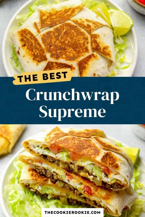 Crunchwrap Supreme Recipe - The Cookie Rookie® Dinner Recipes Ground Beef, Crunchwrap Supreme Recipe, Tostada Shells, Homemade Crunchwrap, Soft Tortillas, Smash Burger Recipe, Ground Beef Recipes Mexican, Beef Recipe Instant Pot, Crunchwrap Supreme