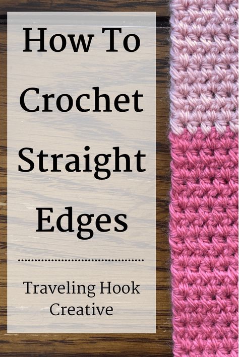 How to Crochet Perfectly Straight Edges | Traveling Hook Creative Hdc Crochet Border, Easy Crochet Techniques, Clean Edges Crochet, How To Crochet Even Edges, How To Fix Crooked Crochet Edges, How To Add A Crochet Border, Straight Edge Crochet, How To Get Straight Edges In Crochet, Crochet Edge Stitches