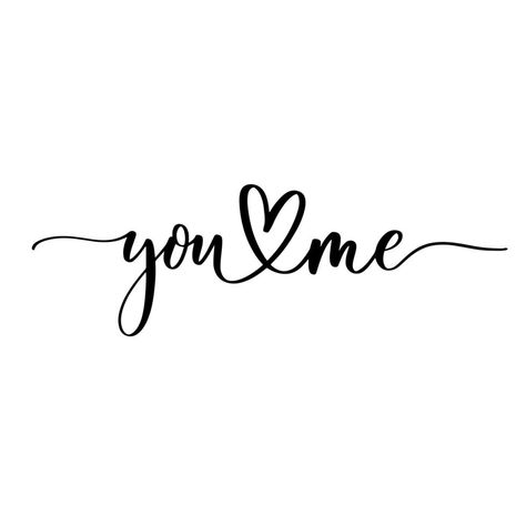 You Me. Hand lettering and modern calligraphy inscription for design greeting cards, invitation and other. You And Me Calligraphy, Border Design For Love Letter, Love Calligraphy Word, Love Caligraphy, Amma Photos Hd, Amma Photos, I Love You Calligraphy, Love Letters Quotes, Letter Photo Collage