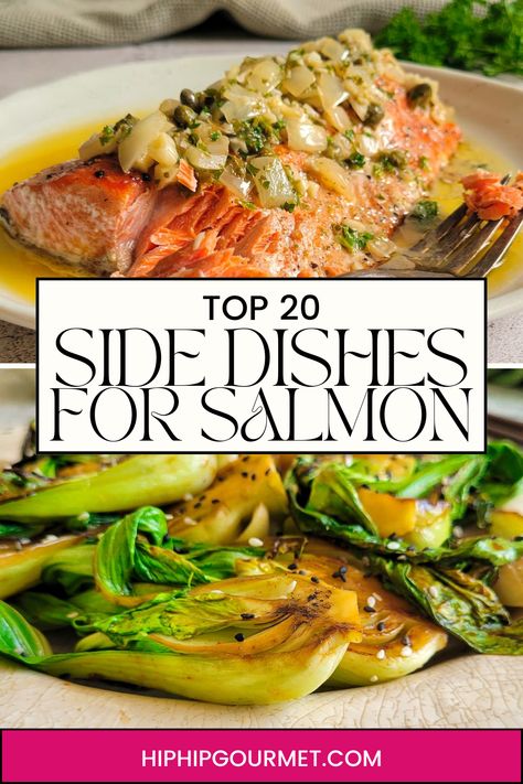 salmon with lemon caper butter sauce at the top, bok choy at the bottom Sides That Go With Salmon Dinners, Veggies That Go With Salmon, Sides To Pair With Salmon, Salmon Dinner Sides Dishes, Sides To Make With Salmon, Side Dishes Salmon, Salmon Dinners With Sides, Vegetable Side Dishes For Salmon, Salmon Menu Ideas