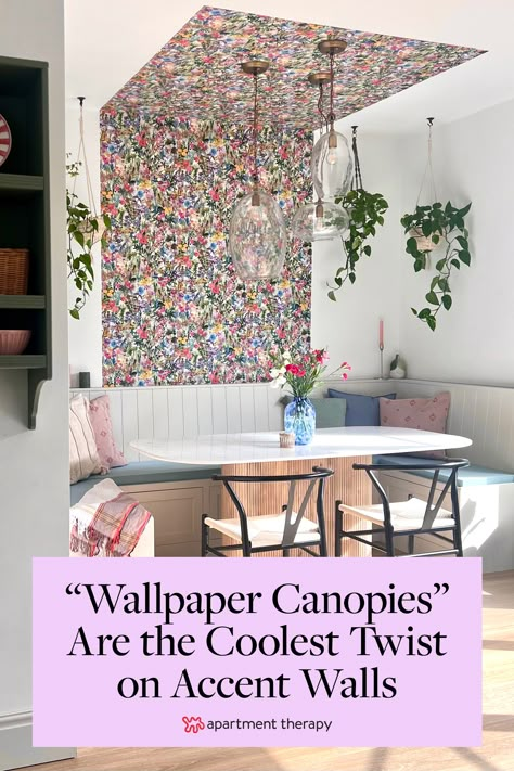 See a "wallpaper canopy" — the coolest new twist on accent walls — and learn how to DIY it yourself. Wallpaper Wall Dining Room, Diy Apartment Renovation, Wallpaper House Accent Walls, Kitchen Accent Wallpaper, Dining Room With Accent Wall, Wine Bar At Home, Fabric As Wallpaper, Wallpaper Small Space, Kitchen Wallpaper Accent Wall