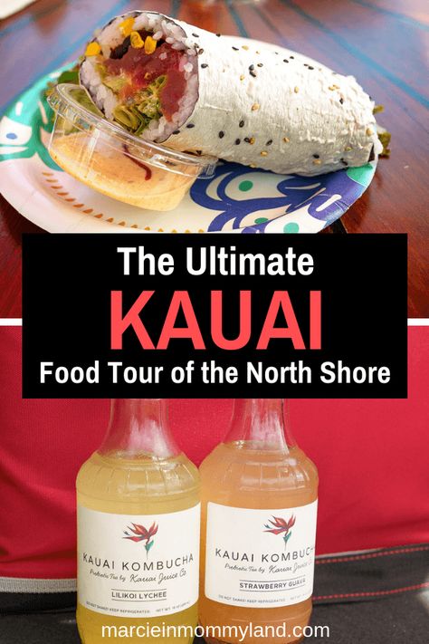 The Ultimate Kauai Food Tour of the North Shore | Marcie in Mommyland Kauai Food, Wanderlust Wednesday, Kauai Restaurants, North Shore Kauai, Kauai Itinerary, Hanalei Kauai, Princeville Kauai, Kauai Activities, Sushi Burrito