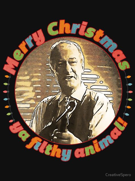 "Copy of Merry Christmas, ya filthy animal!" T-shirt by CreativeSpero | Redbubble Keep The Change Ya Filthy Animal, Merry Christmas Filthy Animal, Merry Christmas You Filthy Animal, Christmas Tshirt Designs, Geek Christmas, Bubble Christmas, Home Alone Movie, Funny Vintage Ads, Home Alone Christmas