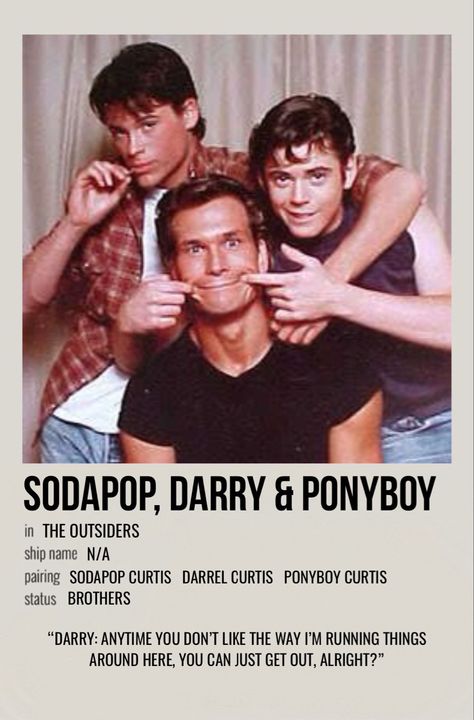 minimal polaroid relationship poster for sodapop, darry & ponyboy from the outsiders Greasers From The Outsiders, Ponyboy Sodapop Darry, The Outsiders Collage Wallpaper, The Outsiders Photos, The Outsiders 30 Day Challenge, Books Like The Outsiders, Soda The Outsiders, Soda Pop Curtis Wallpaper, The Outsiders Aesthetic Vintage