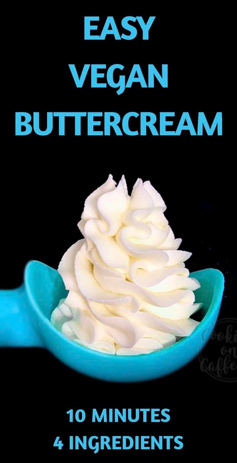 Easiest Vegan Buttercream Ever (Dairy & Soy Free) • Cooking on Caffeine Resep Vegan, Dairy Free Frosting, Vegan Buttercream, Vegan Frosting, Vegan Cake Recipes, Vegan Bakery, Desserts Vegan, Vegan Cakes, Vegan Dessert Recipes