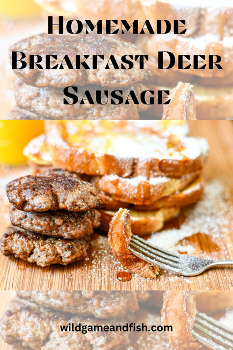 Homemade Breakfast Deer Sausage with French Toast Elk Breakfast Recipes, How To Make Deer Sausage, Homemade Deer Sausage Recipes, Venison Smoker Recipes, How To Make Venison Sausage, Homemade Venison Sausage Recipes, Venison Processing Recipes, Venison Chorizo Recipes, Venison Sausage Seasoning Recipes