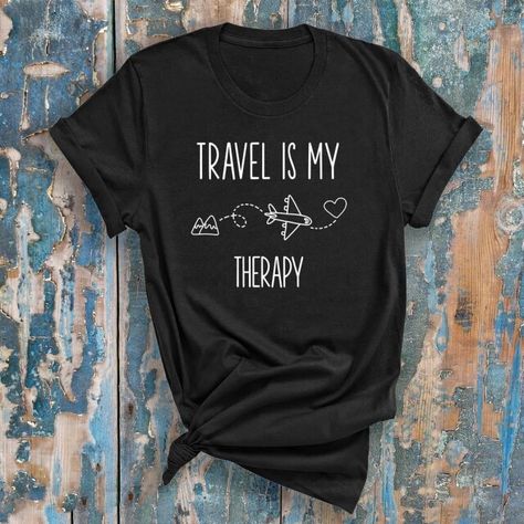 Outdoor Tshirt, Women Adventure, Travel Is My Therapy, Casual 90s, 90s Women, Travel Tshirt, Therapy Shirt, Travel Tees, Travel Shirt