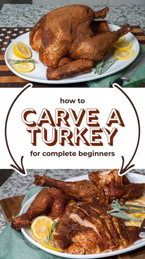 Two-image collage featuring smoked whole turkey on a white plate at the top and carved turkey served for Thanksgiving at the bottom with text overlay "how to carve a turkey for complete beginners" in the middle. Turkey For Beginners, Turkey Rubs, Turkey Recipes For Thanksgiving, Carve A Turkey, Moist Turkey Recipes, Turkey Rub, Moist Turkey, Carving A Turkey, Carving Station