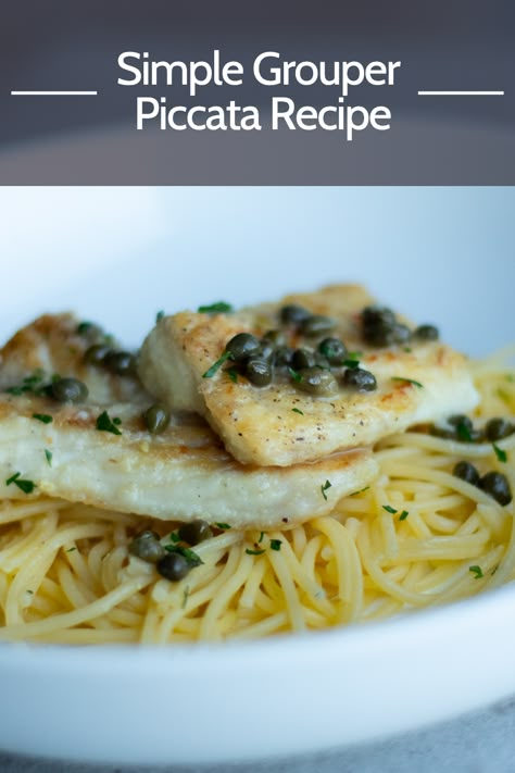 Grouper Piccata, capers, lemon white wine sauce Grouper Pasta Recipes, Easy Grouper Recipes, Grouper Picatta Recipe, Grouper Cheeks Recipes, Grouper Francaise Recipe, Grilled Grouper Recipes, Grouper Fish Recipes Baked, Grouper Piccata Recipe, Grouper Piccata