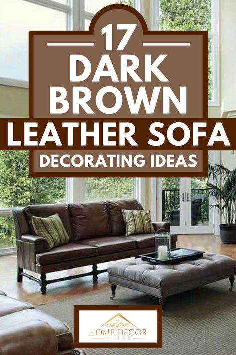 Brown Leather Couch Decor, Dark Brown Sofa Living Room, Brown Sofa Decor, Sofa Decorating Ideas, Brown Leather Sofa Decor, Leather Couch Decorating, Leather Sofa Decor, Brown Couch Decor, Brown Leather Sofa Living Room