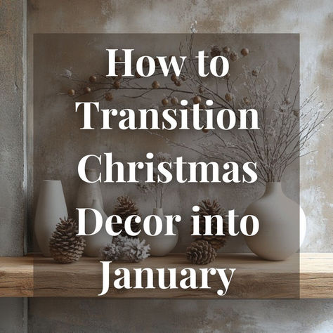 How to Transition Christmas Decor into January Short Mantel Decor, January Retail Display Ideas, Home Decor Ideas Winter, Post Holiday Decorating, Home Decor For January And February, January Room Decor, End Cabinet Decor, January Garland Ideas, January Design Ideas